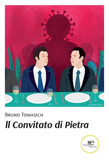 Il convitato di pietra - Bruno Tomasich - Libro Europa Edizioni 2021, Fare Mondi | Libraccio.it