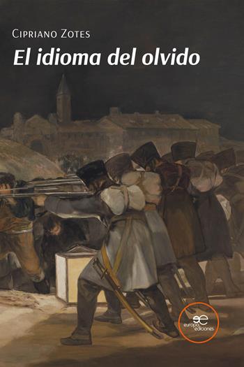 El idioma del olvido - Cipriano Zotes - Libro Europa Edizioni 2021, Edificar universos | Libraccio.it