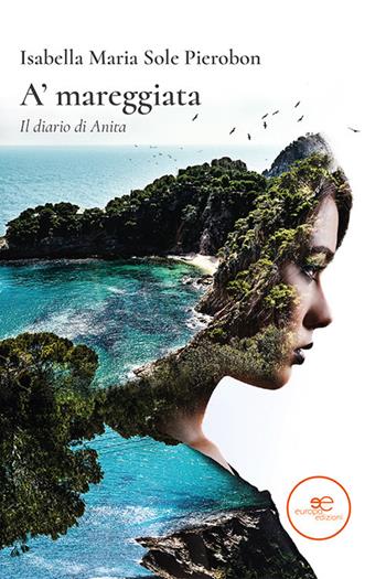 A'mareggiata - Isabella Maria Sole Pierobon - Libro Europa Edizioni 2021, Edificare universi | Libraccio.it