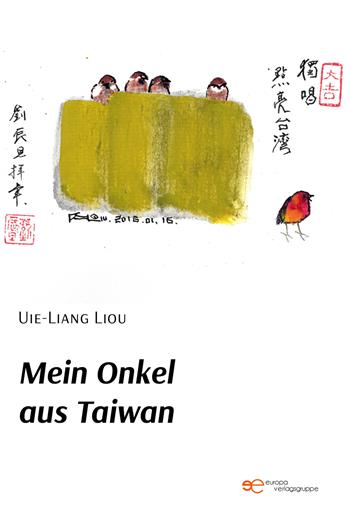 Mein onkel aus Taiwan - Uie-Liang Liou - Libro Europa Edizioni 2021, Universum | Libraccio.it