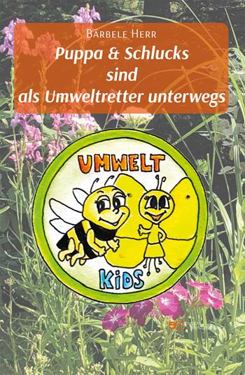 Puppa & schlucks sind als umweltretter unterwegs - Bärbele Herr - Libro Europa Edizioni 2022, Universum | Libraccio.it