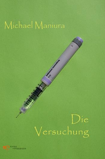 Die Versuchung - Michael Maniura - Libro Europa Edizioni 2022, Universum | Libraccio.it