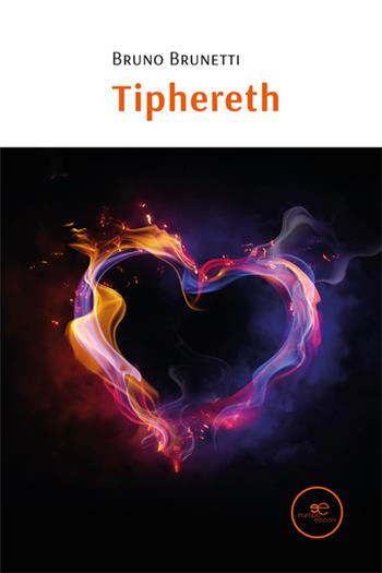 Tiphereth - Bruno Brunetti - Libro Europa Edizioni 2022, Edificare universi | Libraccio.it