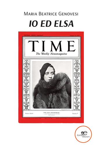 io ed Elsa - Maria Beatrice Genovesi - Libro Europa Edizioni 2022, Edificare universi | Libraccio.it