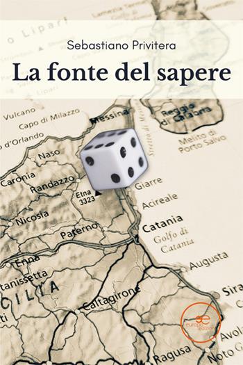 La fonte del sapere - Sebastiano Privitera - Libro Europa Edizioni 2022, Edificare universi | Libraccio.it
