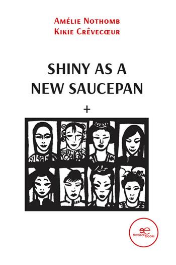 Shiny as a new saucepan - Amélie Nothomb - Libro Europa Edizioni 2022, Build universes | Libraccio.it