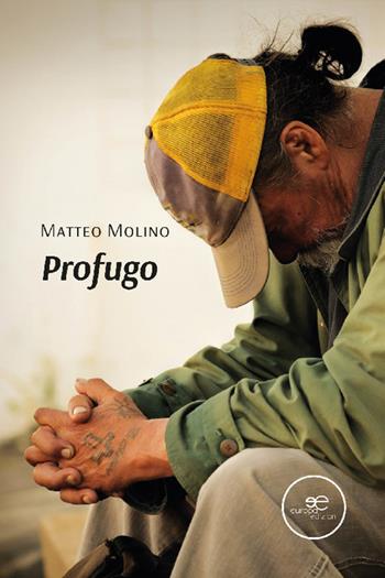 Profugo - Matteo Molino - Libro Europa Edizioni 2022, Edificare universi | Libraccio.it