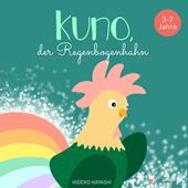 Kuno, der regenbogenhahn. Ediz. a colori