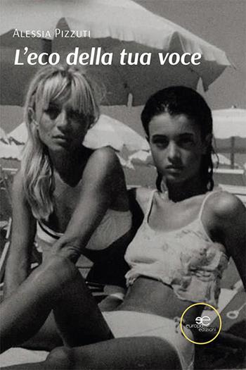 L'eco della tua voce - Alessia Pizzuti - Libro Europa Edizioni 2022, Chronos. Autobiografie di cittadini | Libraccio.it