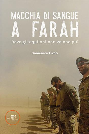 Macchia di sangue a Farah - Domenico Livoti - Libro Europa Edizioni 2022, Edificare universi | Libraccio.it