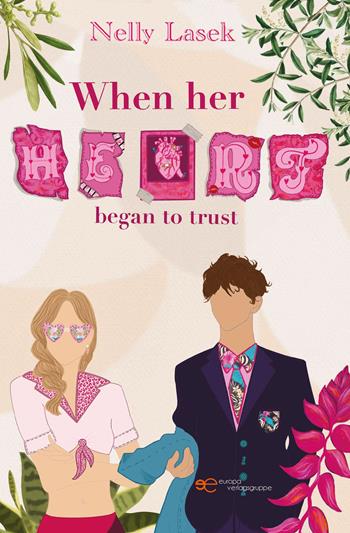 When her heart began to trust - Nelly Lasek - Libro Europa Edizioni 2022, Universum | Libraccio.it