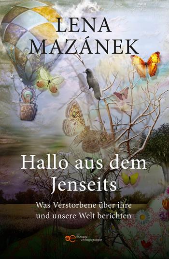 Hallo aus dem Jenseits - Lena Mazánek - Libro Europa Edizioni 2022, Universum | Libraccio.it