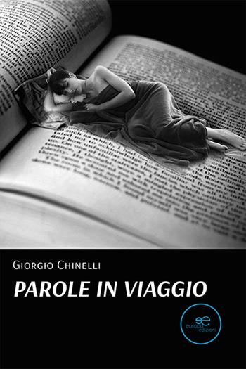 Parole in viaggio - Giorgio Chinelli - Libro Europa Edizioni 2022, Tracciare spazi | Libraccio.it