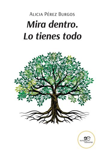 Mira dentro. Lo tienes todo - Alicia Pérez Burgos - Libro Europa Edizioni 2023, Chronos. Autobiografie di cittadini | Libraccio.it