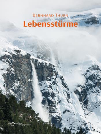 Lebensstürme - Bernhard Thurn - Libro Europa Edizioni 2022, Universum | Libraccio.it