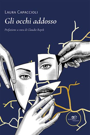 Gli occhi addosso - Laura Capaccioli - Libro Europa Edizioni 2022, Chronos. Autobiografie di cittadini | Libraccio.it