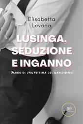 Lusinga, seduzione e inganno