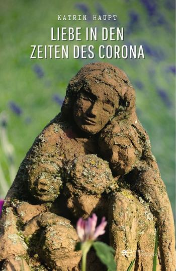 Liebe in den Zeiten des Corona - Katrin Haupt - Libro Europa Edizioni 2023, Universum | Libraccio.it