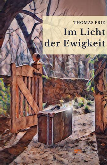 Im licht der ewigkeit - Thomas Frie - Libro Europa Edizioni 2023, Universum | Libraccio.it