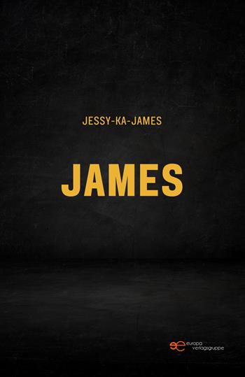 James - Jessy-ka James - Libro Europa Edizioni 2023, Universum | Libraccio.it