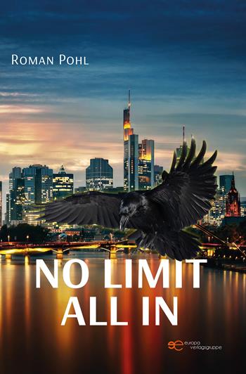 No limit all in - Roman Pohl - Libro Europa Edizioni 2023, Universum | Libraccio.it