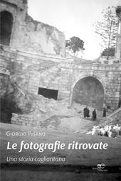 Le fotografie ritrovate. Una storia cagliaritana