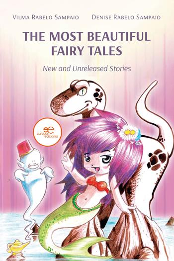 The most beautiful fairy tales - Vilma Rabelo Sampaio, Denise Rabelo Sampaio - Libro Europa Edizioni 2023, Edificar universos | Libraccio.it