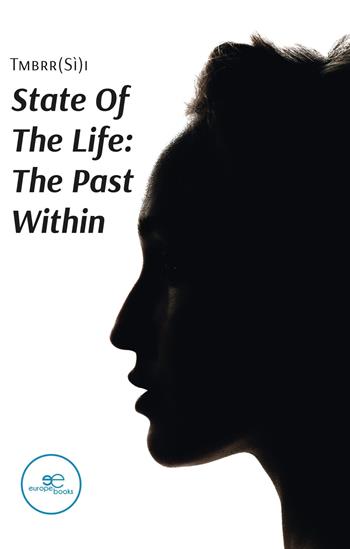 State of the life: the past within - Tmbrr(Sì)i - Libro Europa Edizioni 2023, Draw spaces | Libraccio.it