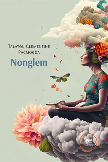 Nonglem - Talatou Clementine Pacmogda - Libro Europa Edizioni 2023, Edificare universi | Libraccio.it