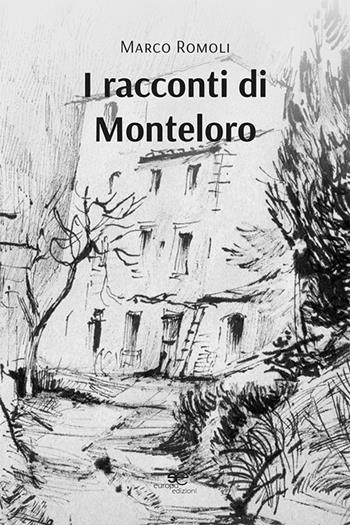 I racconti di Monteloro - Marco Romoli - Libro Europa Edizioni 2023, Edificare universi | Libraccio.it