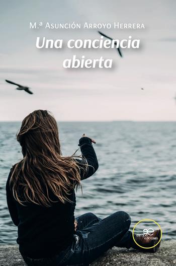 Una conciencia abierta - M.ª Asunción Arroyo Herrera - Libro Europa Edizioni 2024, Construir Mundos | Libraccio.it