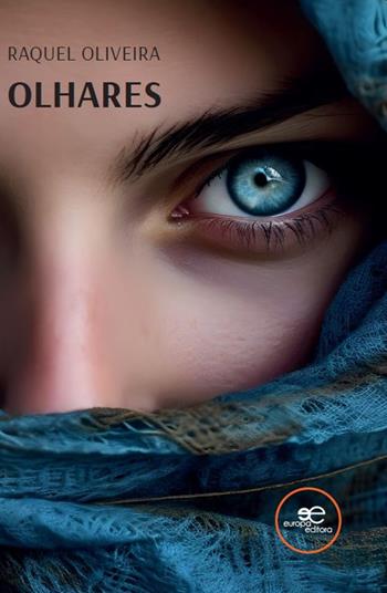 Olhares - Raquel Oliveira - Libro Europa Edizioni 2023, Universos | Libraccio.it