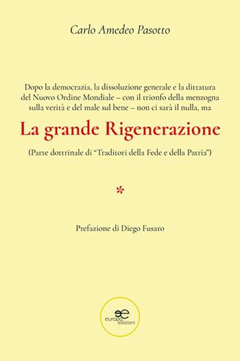 La grande rigenerazione - Carlo Amedeo Pasotto - Libro Europa Edizioni 2023, Fare Mondi | Libraccio.it