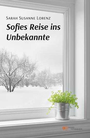 Sofies Reise ins Unbekannte - Sarah Susanne Lorenz - Libro Europa Edizioni 2024, Universum | Libraccio.it