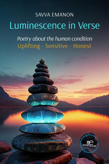 Luminescence in verse. Poetry about the human condition. Uplifting, sensitive, honest - Savva Emanon - Libro Europa Edizioni 2024, Tracciare spazi | Libraccio.it