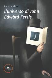 L'universo di John Edward Fersis