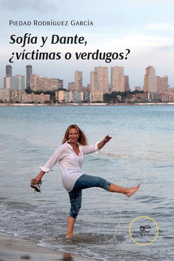 Sofía y Dante, ¿víctimas o verdugos? - Piedad Rodríguez García - Libro Europa Edizioni 2024, Chronos. Autobiografie di cittadini | Libraccio.it