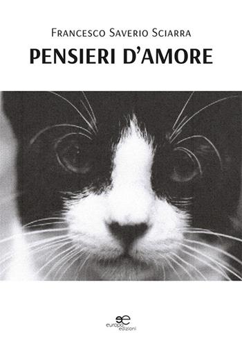 Pensieri d’amore - Francesco Saverio Sciarra - Libro Europa Edizioni 2024, Tracciare spazi | Libraccio.it