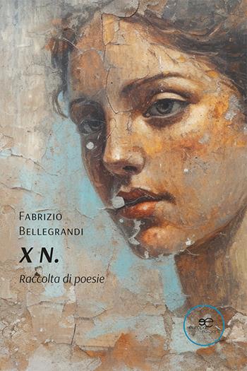 X N. - Fabrizio Bellegrandi - Libro Europa Edizioni 2024, Tracciare spazi | Libraccio.it