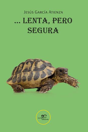 … Lenta, pero segura - Jesús García Atienza - Libro Europa Edizioni 2024, Construir Mundos | Libraccio.it