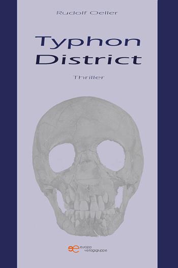 Typhon district die chimären der gruppe ak-46 - Rudolf Oeller - Libro Europa Edizioni 2024, Edificare universi | Libraccio.it