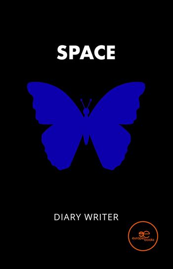 Space - Diary Writer - Libro Europa Edizioni 2024, Build universes | Libraccio.it