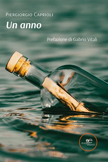 Un anno - Piergiorgio Caprioli - Libro Europa Edizioni 2024, Edificare universi | Libraccio.it