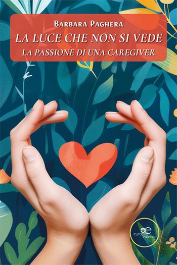 La luce che non si vede - Barbara Paghera - Libro Europa Edizioni 2024, Chronos. Autobiografie di cittadini | Libraccio.it