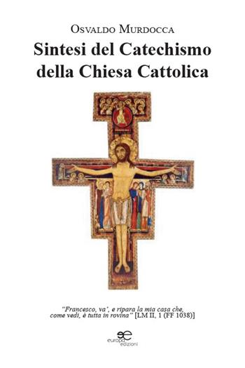 Sintesi del catechismo della Chiesa Cattolica - Osvaldo Murdocca - Libro Europa Edizioni 2024, Fare Mondi | Libraccio.it