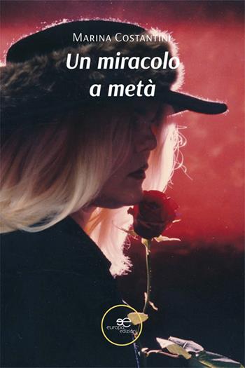 Un miracolo a metà - Marina Costantini - Libro Europa Edizioni 2024, Chronos. Autobiografie di cittadini | Libraccio.it