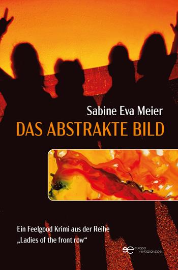 Das abstrakte Bild - Sabine Eva Meier - Libro Europa Edizioni 2024, Edificare universi | Libraccio.it