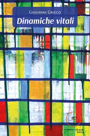 Dinamiche vitali - Giovanni Grieco - Libro Europa Edizioni 2024, Edificare universi | Libraccio.it