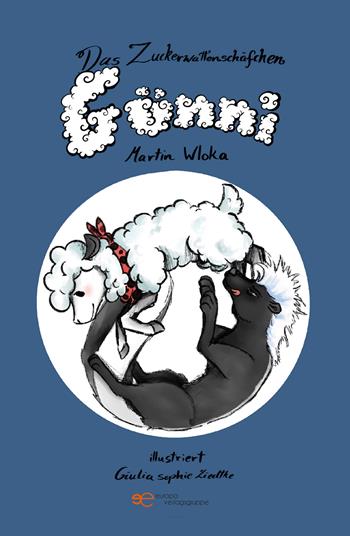Das Zuckerwatten-Schäfchen Günni - Martin Wloka - Libro Europa Edizioni 2024, Universum | Libraccio.it