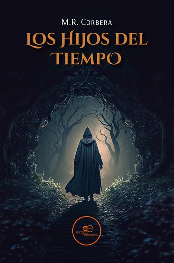 Los hijos del tiempo - M.r. Corbera - Libro Europa Edizioni 2024, Edificar universos | Libraccio.it